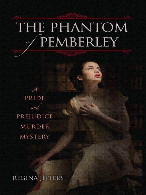 Title details for The Phantom of Pemberley by Regina Jeffers - Available